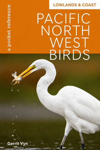 Pacific Northwest Birds: Lowlands & Coast